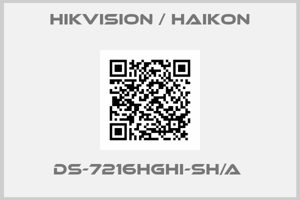 Hikvision / Haikon-DS-7216HGHI-SH/A 