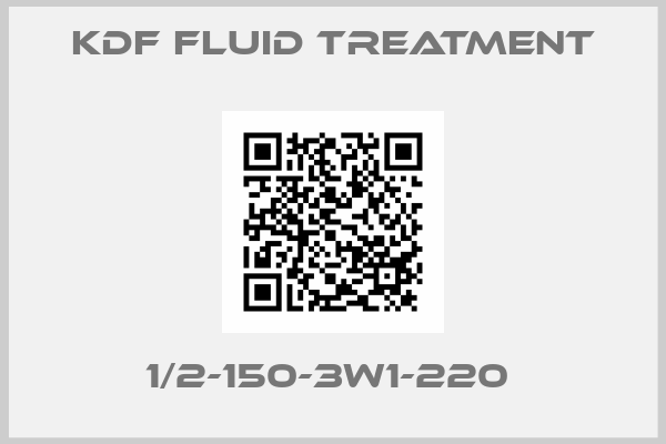 KDF Fluid Treatment-1/2-150-3W1-220 