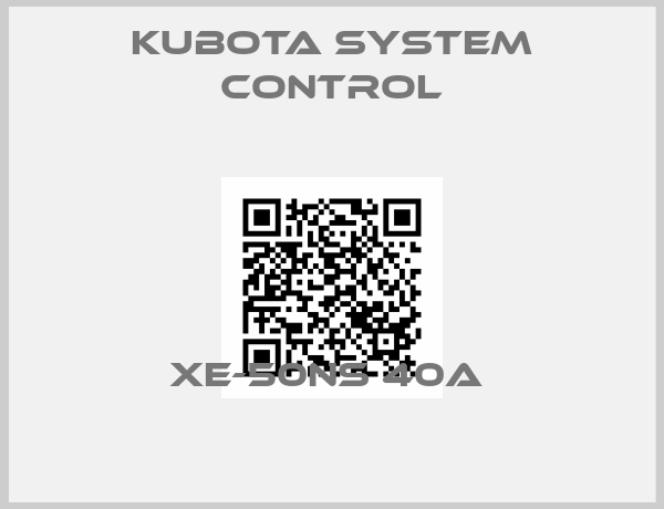 Kubota System Control-XE-50NS 40A 