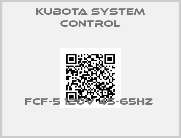 Kubota System Control-FCF-5 120V 45-65HZ 