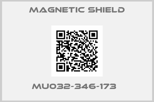 Magnetic Shield-MU032-346-173  