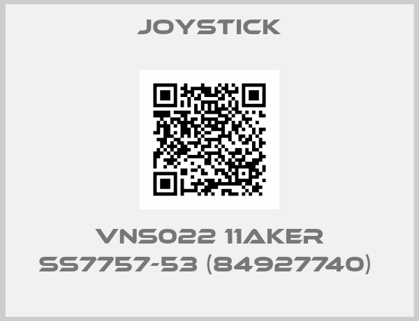 Joystick- VNS022 11AKER SS7757-53 (84927740) 