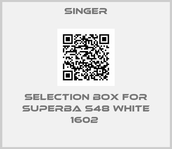 Singer-Selection Box For Superba S48 White 1602 