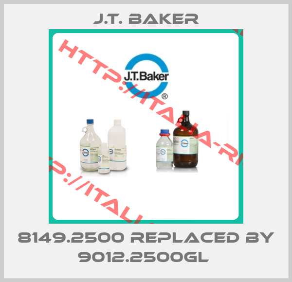 J.T. Baker-8149.2500 REPLACED BY 9012.2500GL 