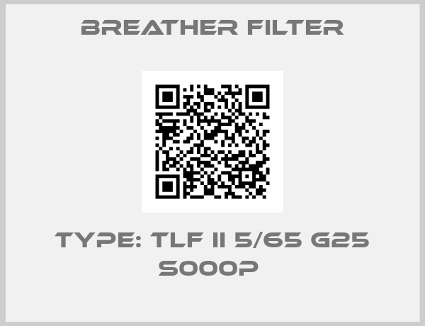 Breather Filter-Type: TLF II 5/65 G25 S000P 