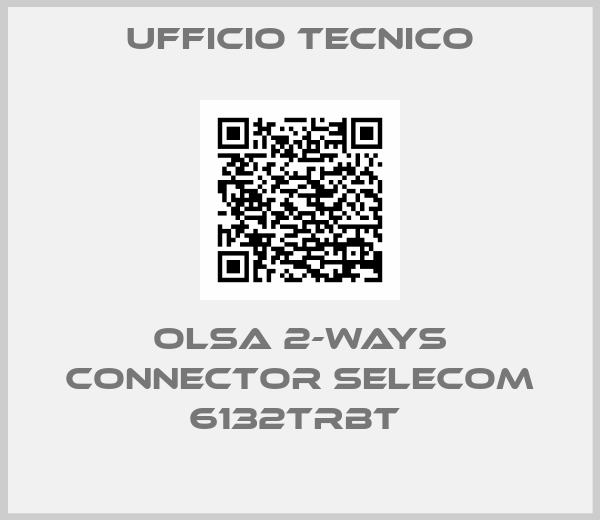 Ufficio Tecnico-Olsa 2-ways connector SELECOM 6132TRBT 