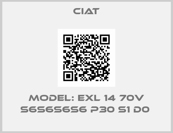 Ciat-Model: EXL 14 70V S6S6S6S6 P30 S1 D0 