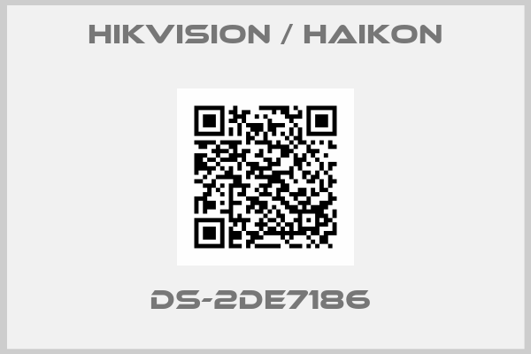 Hikvision / Haikon-DS-2DE7186 