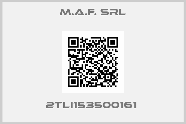 M.A.F. Srl-2TLI153500161 