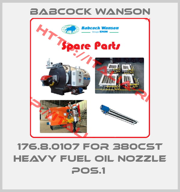 Babcock Wanson-176.8.0107 FOR 380CST HEAVY FUEL OIL NOZZLE POS.1 