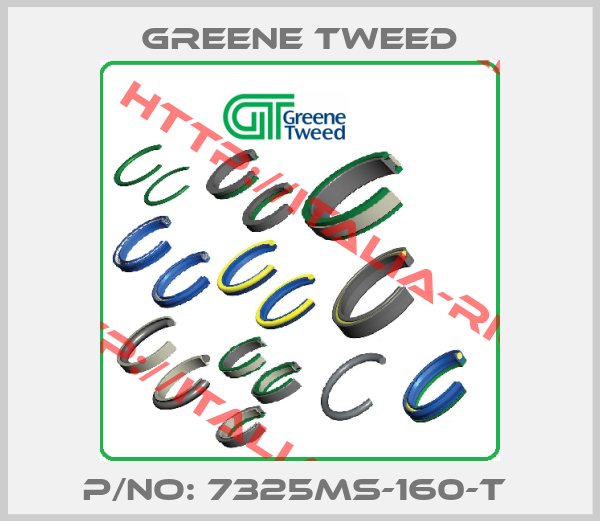 Greene Tweed-P/NO: 7325MS-160-T 