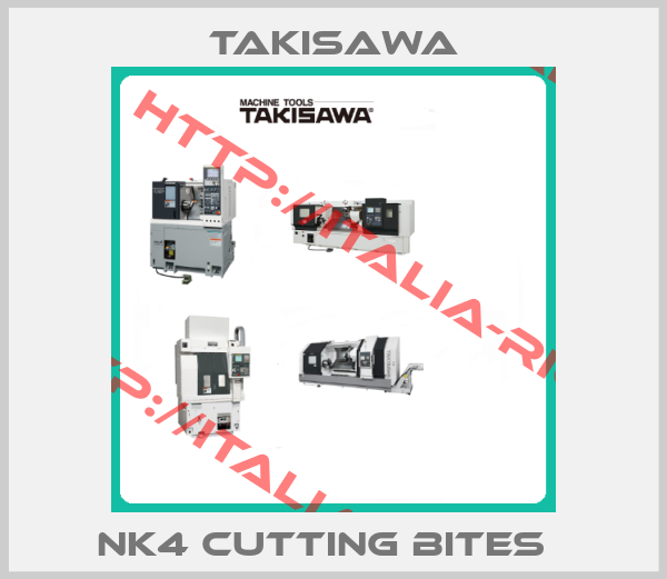 Takisawa-NK4 Cutting Bites  