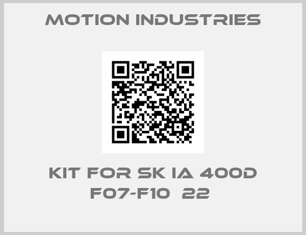 Motion Industries-Kit for SK IA 400D F07-F10  22 