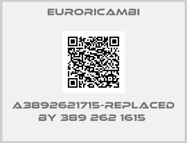 EURORICAMBI-A3892621715-replaced by 389 262 1615 