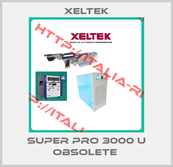 Xeltek-SUPER PRO 3000 U obsolete 