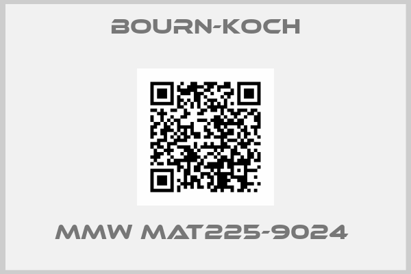 BOURN-KOCH-MMW MAT225-9024 