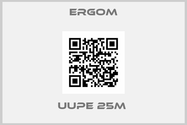 Ergom-UUPE 25M 