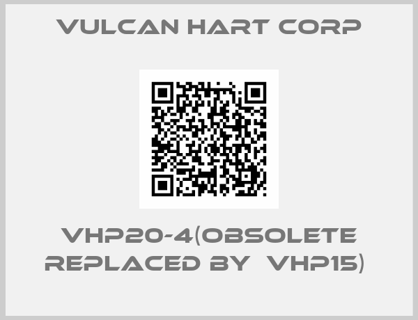 VULCAN HART CORP-VHP20-4(obsolete replaced by  VHP15) 