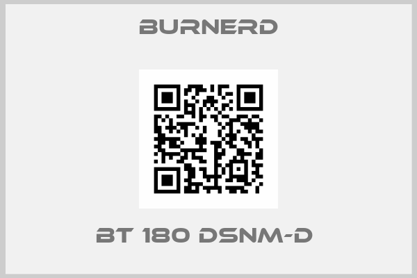 Burnerd-BT 180 DSNM-D 