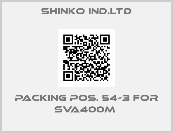 SHINKO IND.LTD-Packing pos. 54-3 for SVA400M 