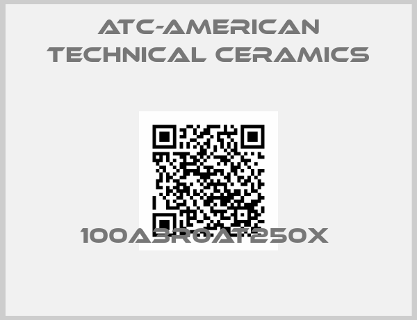 ATC-American Technical Ceramics-100A3R0AT250X 