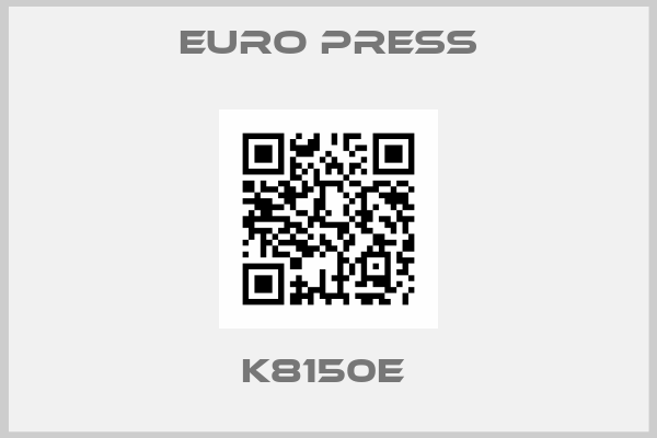 Euro Press-K8150E 