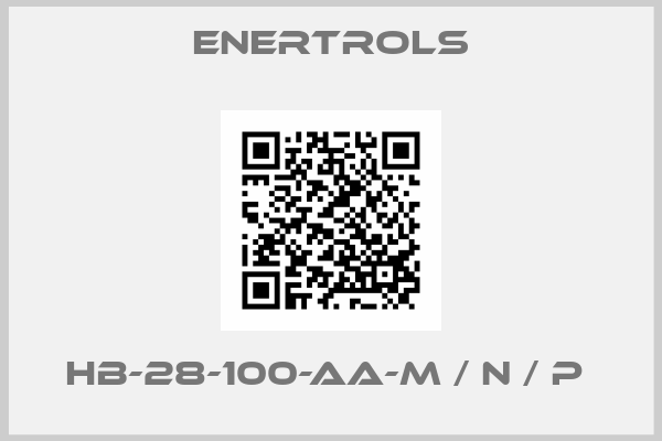 Enertrols-HB-28-100-AA-M / N / P 
