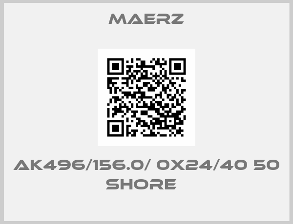 Maerz-AK496/156.0/ 0X24/40 50 SHORE  