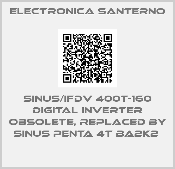 Electronica Santerno-SINUS/IFDV 400T-160 DIGITAL INVERTER Obsolete, replaced by SINUS PENTA 4T BA2K2 