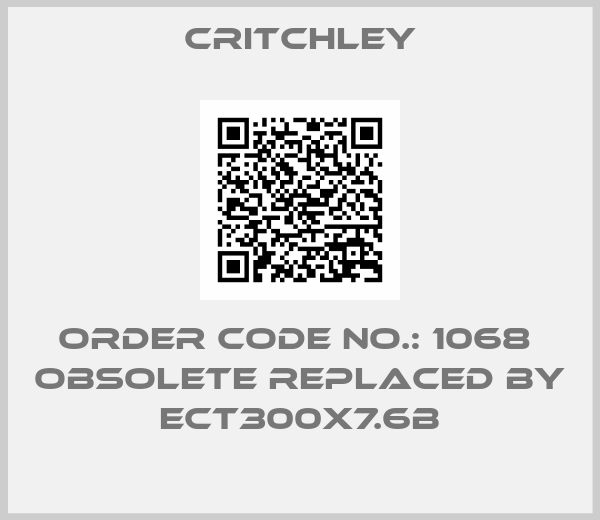 Critchley-Order Code No.: 1068  obsolete replaced by ECT300X7.6B