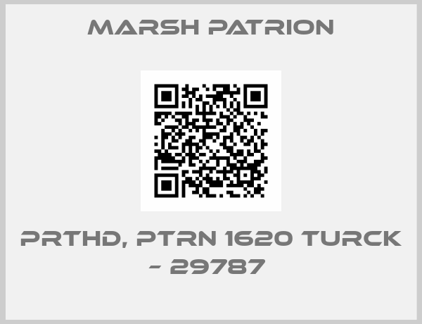 Marsh Patrion- PRTHD, PTRN 1620 TURCK – 29787 