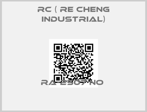 RC ( Re Cheng Industrial)-RA-2507 NO 