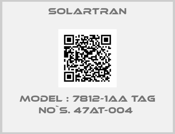 SOLARTRAN-MODEL : 7812-1AA TAG NO`S. 47AT-004 