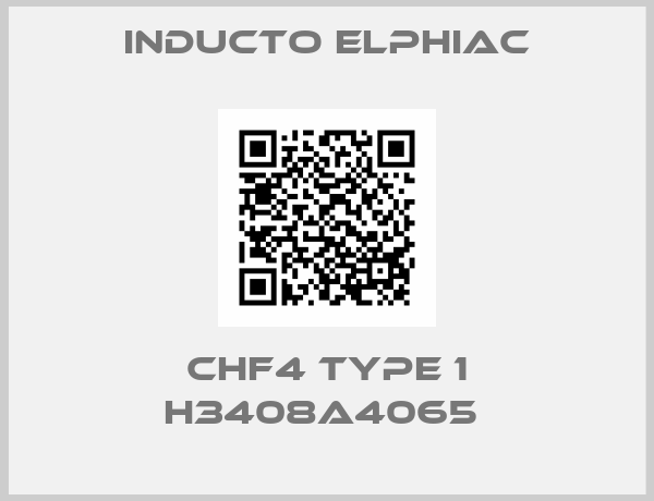 Inducto Elphiac-CHF4 Type 1 H3408A4065 