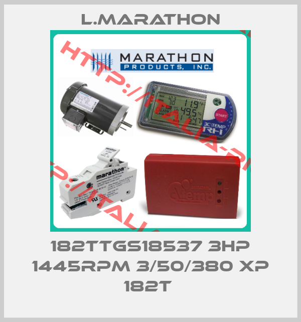L.MARATHON-182TTGS18537 3HP 1445RPM 3/50/380 XP 182T 