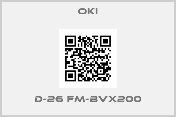 OKI-D-26 FM-BVX200