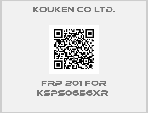 Kouken Co ltd.-FRP 201 for KSPS0656XR 
