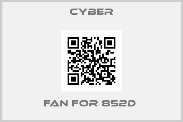 Cyber-fan for 852D 