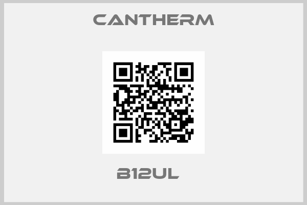 Cantherm-B12UL  