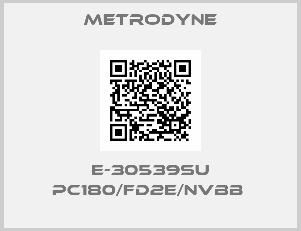 Metrodyne-E-30539SU PC180/FD2E/NVBB 