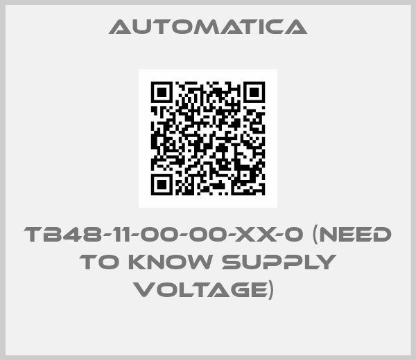 AUTOMATICA- TB48-11-00-00-XX-0 (need to know supply voltage) 