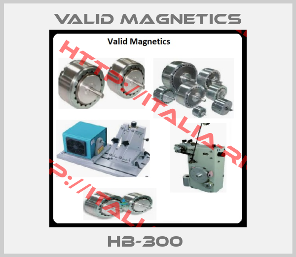 Valid Magnetics-HB-300 