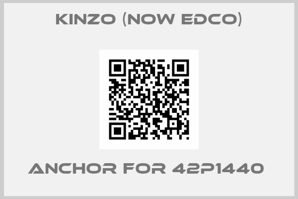 Kinzo (now Edco)-Anchor for 42P1440 