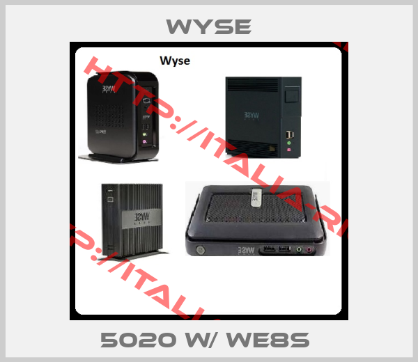 Wyse-5020 w/ WE8S 
