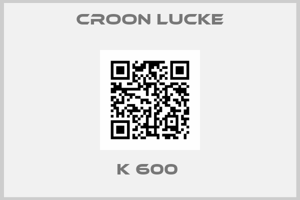 CROON LUCKE-K 600 