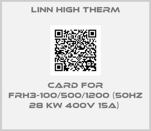 Linn High Therm-card for FRH3-100/500/1200 (50hz 28 Kw 400V 15A) 