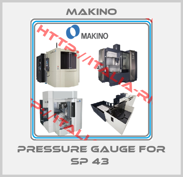 Makino-PRESSURE GAUGE FOR SP 43 