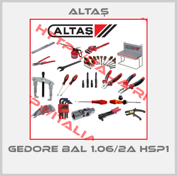 ALTAŞ-GEDORE BAL 1.06/2A HSP1 