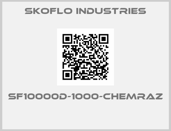 SkoFlo Industries-SF10000D-1000-CHEMRAZ 