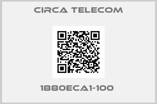 Circa Telecom-1880ECA1-100 